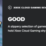 Xbox云游戏IGN 7分 目前还存在一些问题使其不够优秀